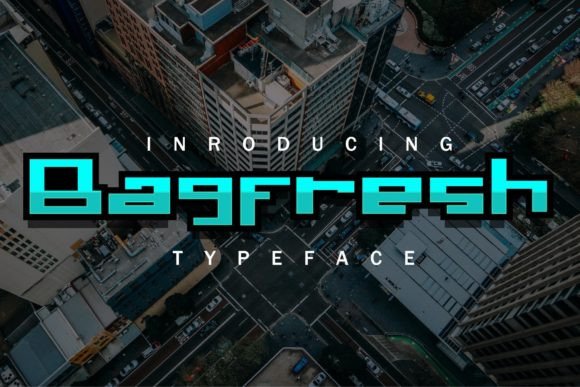 Bagfresh: A Playful Display Font for Modern Campaigns